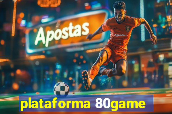 plataforma 80game